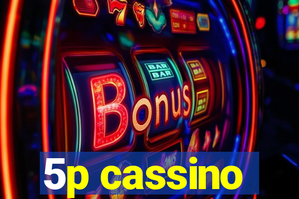 5p cassino